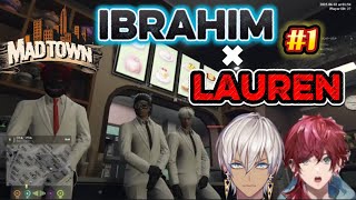 【GTA5 MADTOWN(β)】イブラヒム＆ローレン集 #1【ローレン・イロアス/イブラヒム】