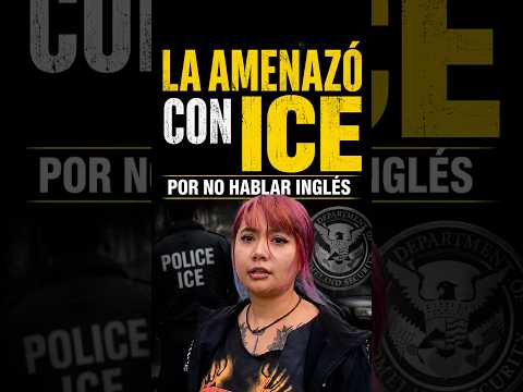 🚨 LA AMENAZÓ CON ICE POR NO HABLAR INGLÉS