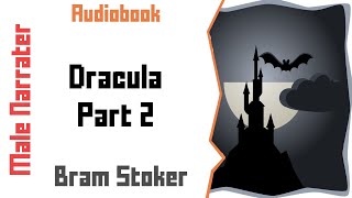 Dracula Part 2/2 | Horror | Audiobook