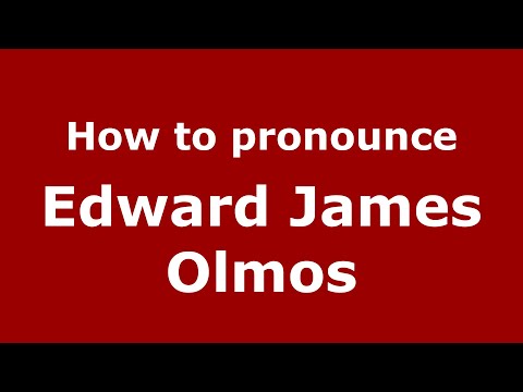 How to pronounce Edward James Olmos (Mexico/Mexican Spanish) - PronounceNames.com