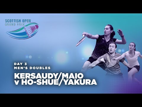 Scotish Open 2017 | Kersaudy/Maio v Ho-Shue/Yakura