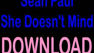 Download lagu Sean Paul - She Doesn't Mind [DOWNLOAD] mp3