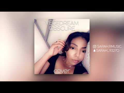 Vegedream - Obscure (Cover Sarah. R)