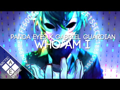 Panda Eyes x Gabriel Guardian - Who Am I