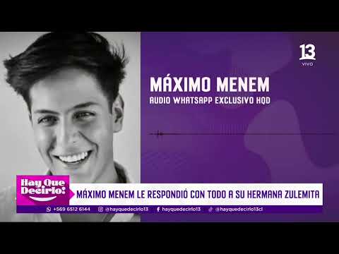 ¡Exclusivo! Máximo Menem rompe el silencio y le responde a su hermana Zulemita | Hay Que Decirlo