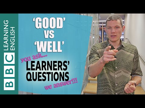 ‘Good’ and ‘well’ - Learners’ Questions