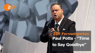 Paul Potts – "Time To Say Goodbye" | ZDF-Fernsehgarten