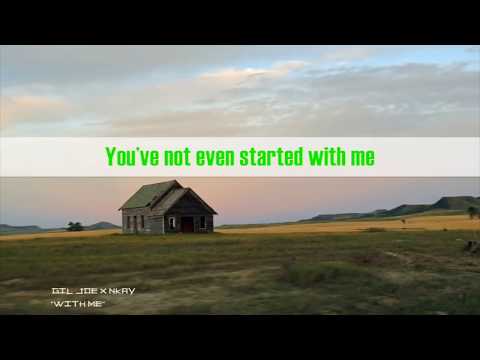 Gil Joe X Nkay - With Me (w/Lyrics)