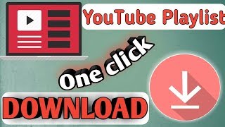 HOW TO DOWNLOAD THE WHOLE PLAYLIST AT ONE CLICK !