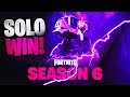 Season 6 | Solo Win | Fortnite | No Commentary
