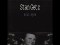 Stan Getz - Warm Valley