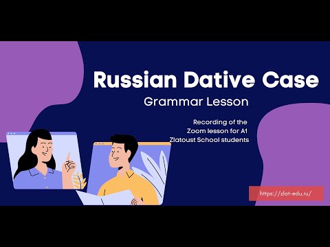 Russian Dative Case - Zoom lesson for A1
