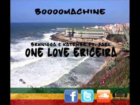 One Love Ericeira - Brunigga & Katembe ft. Fael (BOOOMACHINE)