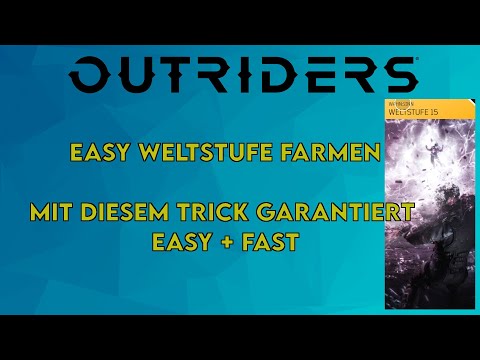 [Outriders Guide] Schnellster Weg zum Weltstufe leveln - Deutsch (April 2021)