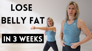 Lose Stubborn Belly Fat In 3 Weeks | Low Impact Home Workout Over 40s