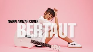 Download lagu TAMI AULIA | NADIN AMIZAH - BERTAUT mp3 Download lagu TAMI AULIA | NADIN AMIZAH - BERTAUT mp3
