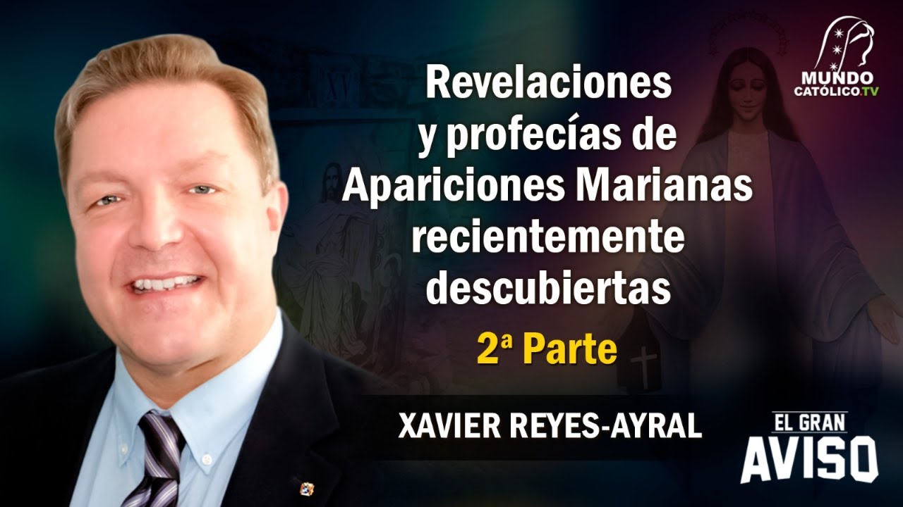 Revelaciones y Profecías Marianas recientemente descubiertas 2A PTE