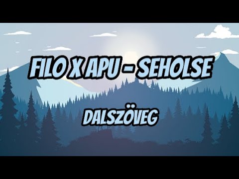 filo x apu - seholse / Dalszöveg