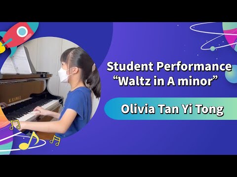 【学生表演】Waltz in A minor by Olivia Tan Yi Tong  