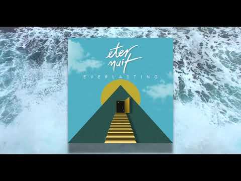 Eternuit - Everlasting (feat. Hayes) - Teaser