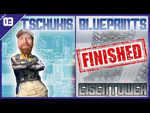 Tschukis SATISFACTORY Blueprints - 03 - Eisentower Stage 3