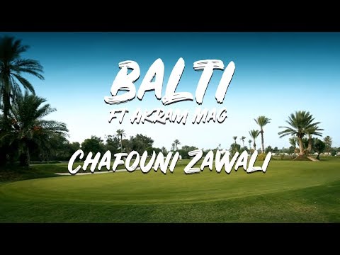Balti ft. Akram Mag - Chafouni Zawali (Official Music Video)