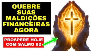 🕯️QUEBRE MALDIÇÕES E ATRAI DINHEIRO HOJE: ORAÇÃO PODEROSA DO SALMO 62 PARA ABUNDÂNCIA IMEDIATA!