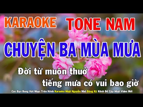 Chuyện Ba Mùa Mưa Karaoke Tone Nam Nhạc Sống - Phối Mới Dễ Hát - Nhật Nguyễn