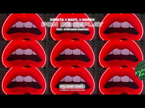 DIRECTA x BASTL x MORRIX - Pon de Replay (feat. Stephanie Madrian) (OFFICIAL LYRIC VIDEO)