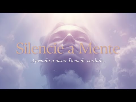 "Episodio 1 - Como  silenciar a mente e ouvir a voz de Deus"
