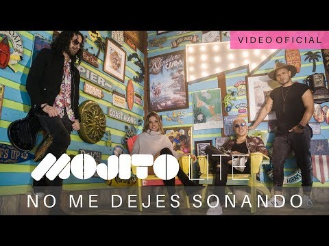 Mojito Lite - No Me Dejes Soñando - Video Oficial