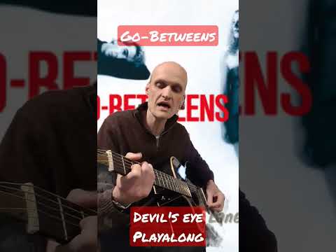 Devil's Eye - Go-Betweens