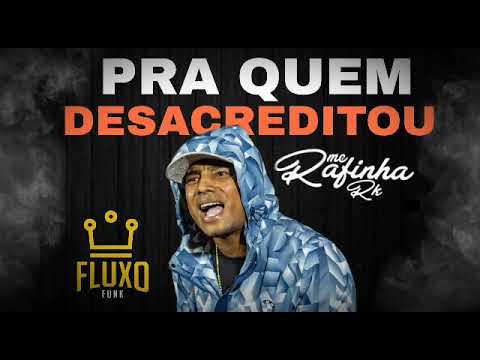 #FluxoFunk #FunkConsciênte #2k20 MC Rafinha RK- Pra Quem Desacreditou (Áudio Oficial) Prod. Dj MK