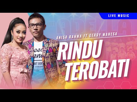 Rindu Terobati - Gerry Mahesa feat. Anisa Rahma - OM ADELLA - Nyanyikan lagu lagumu malam ini