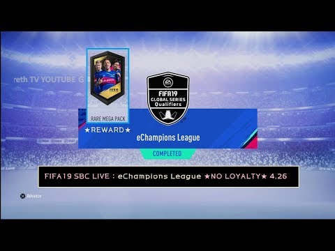 FIFA19 SBC LIVE : eChampions League ★NO LOYALTY★ 4.26