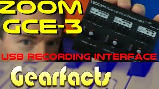 Video thumbnail for Zoom GCE-3 USB Audio Interface, in your face... by Gearfacts