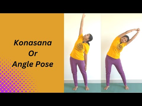 Konasana or Angle Pose with variation 1 & 2