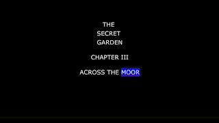 The Secret Garden-Chapter 03- ACROSS THE MOOR