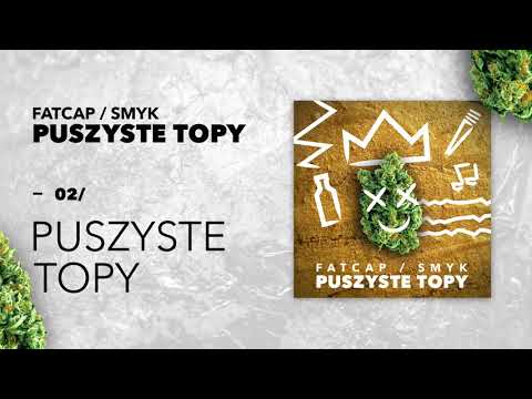 02 FatCap & Smyk - Puszyste Topy (oficjalny odsluch)