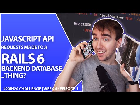 Create Your First API Using Rails 6 And Serve It To A Javascript API User | Week 4 Part 1 - 20in20