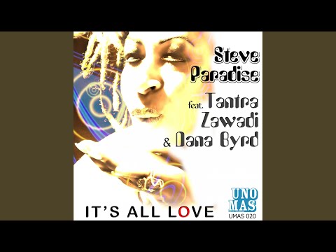 It's All Love (Old School) (feat. Tantra Zawadi & Dana Byrd)