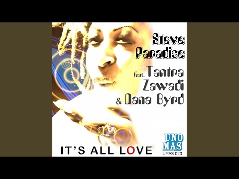 It's All Love (Old School) (feat. Tantra Zawadi & Dana Byrd)