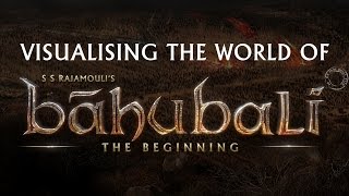 Baahubali Making - Visualising the world of Baahubali