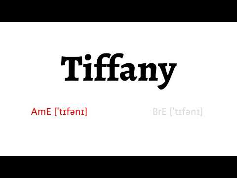 How to Pronounce tiffany in American English and British English