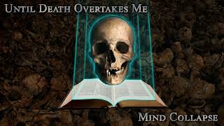 Until Death Overtakes Me - Mind Collapse (funeral doom)