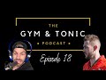 P.O.W.E.R, GOALS & HABITS | The Gym & Tonic Podcast Episode 18 | Tim Chase & Lee Kelly