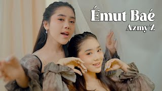 Download lagu EMUT BAE - AZMY Z mp3