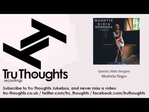 Quantic, Nidia Góngora - Muévelo Negro