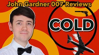 COLD | John Gardner's FINAL Bond Book | Review