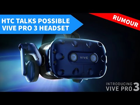Confirmed: HTC Vive Pro 3 VR headset is still possible